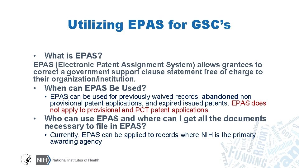 Utilizing EPAS for GSC’s • What is EPAS? EPAS (Electronic Patent Assignment System) allows