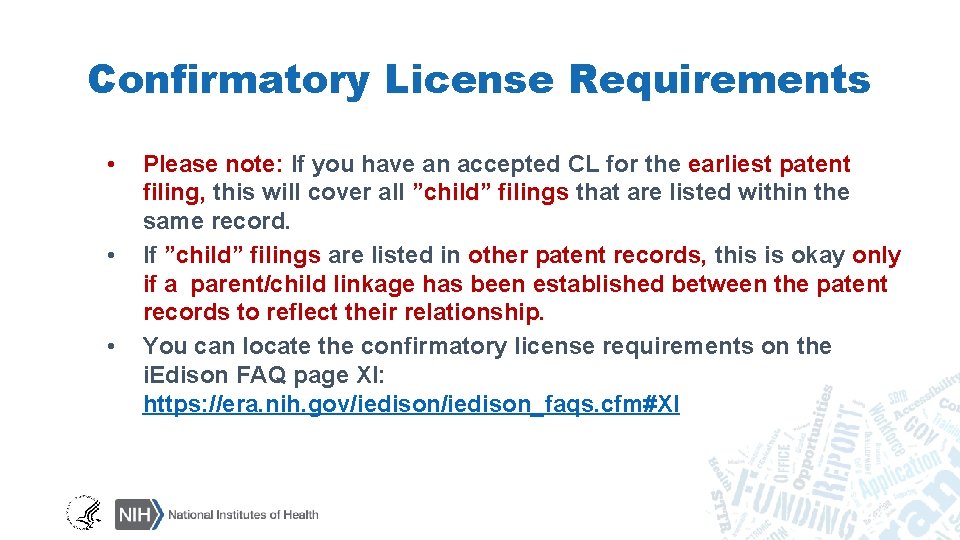 Confirmatory License Requirements • • • Please note: If you have an accepted CL