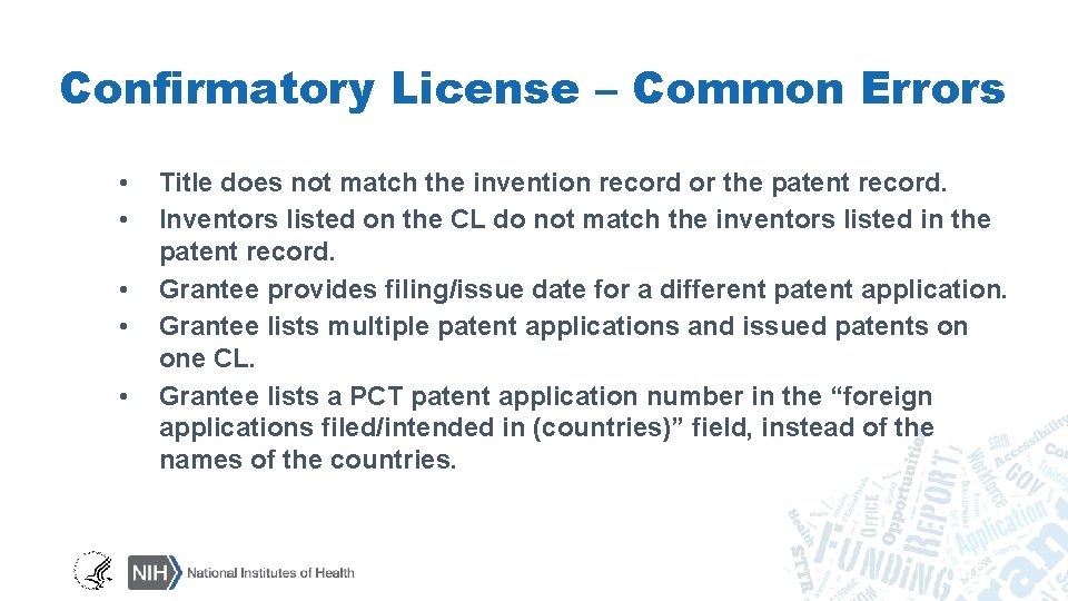 Confirmatory License – Common Errors • • • Title does not match the invention