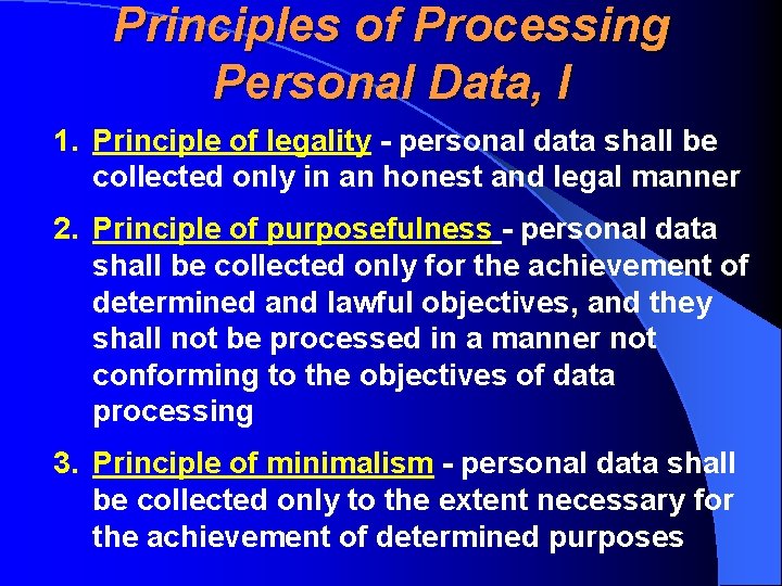  Principles of Processing Personal Data, I 1. Principle of legality - personal data