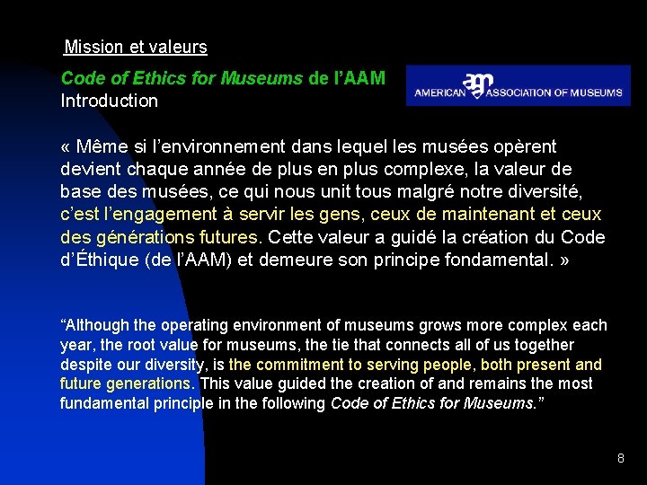 Mission et valeurs Code of Ethics for Museums de l’AAM Introduction « Même si