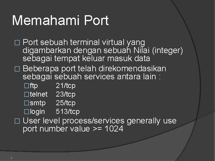 Memahami Port sebuah terminal virtual yang digambarkan dengan sebuah Nilai (integer) sebagai tempat keluar
