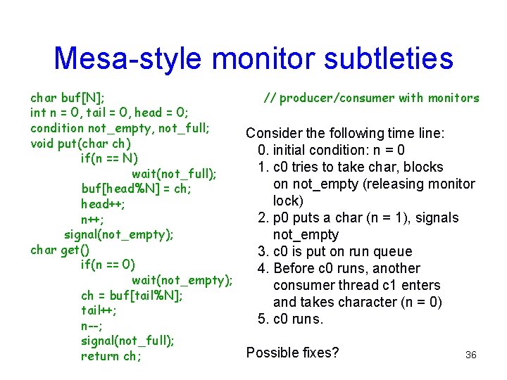 Mesa-style monitor subtleties char buf[N]; int n = 0, tail = 0, head =