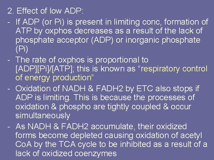 2. Effect of low ADP: - If ADP (or Pi) is present in limiting