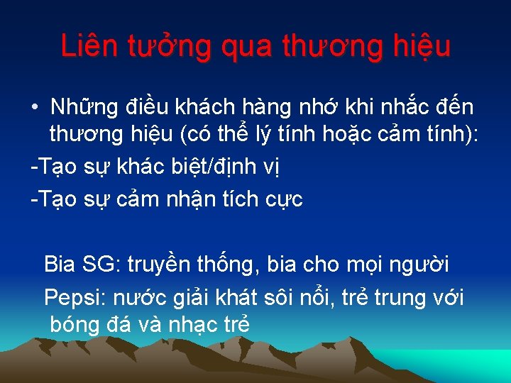 Liên tưởng qua thương hiệu • Những điều khách hàng nhớ khi nhắc đến