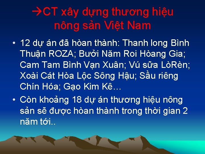  CT xây dựng thương hiệu nông sản Việt Nam • 12 dự án