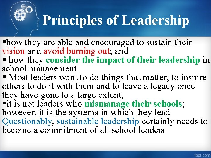 Principles of Leadership §how they are able and encouraged to sustain their vision and