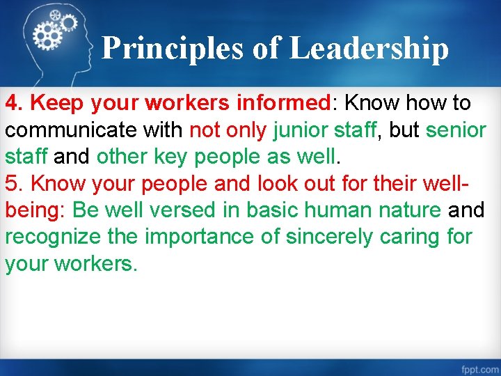 Principles of Leadership 4. Keep your workers informed: Know how to communicate with not