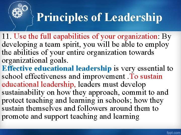 Principles of Leadership 11. Use the full capabilities of your organization: By developing a