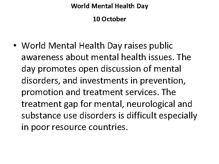 World Mental Health Day 10 October • World Mental Health Day raises public awareness