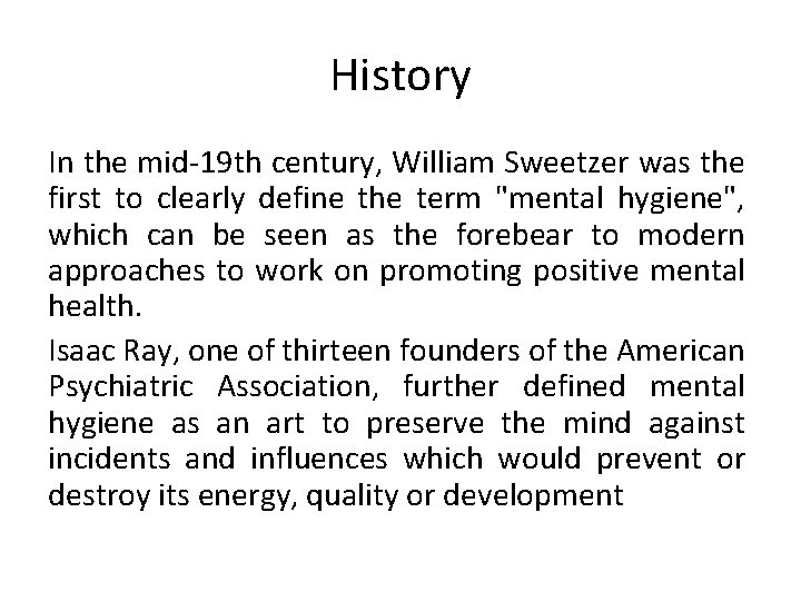 History In the mid-19 th century, William Sweetzer was the first to clearly define