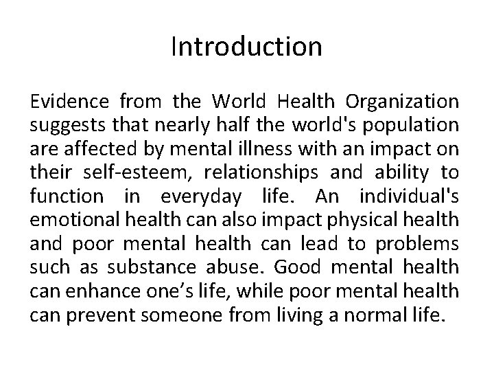 Introduction Evidence from the World Health Organization suggests that nearly half the world's population Introduction Evidence from the World Health Organization suggests that nearly half the world's population