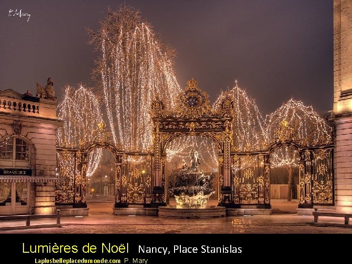 Lumières de Noël Nancy, Place Stanislas Laplusbelleplacedumonde. com P. Mary 