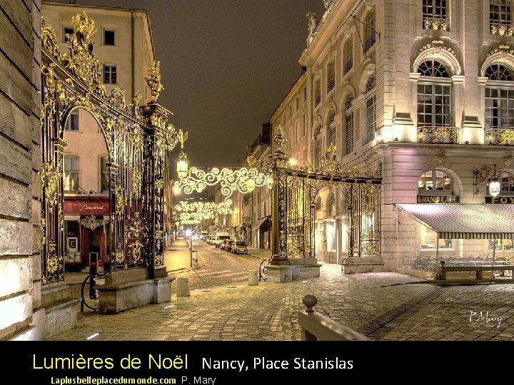 Lumières de Noël Nancy, Place Stanislas Laplusbelleplacedumonde. com P. Mary 