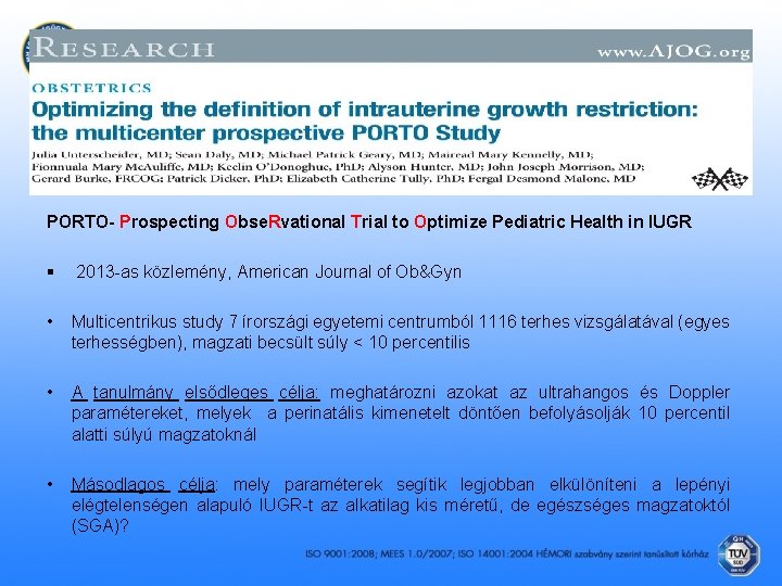 PORTO- Prospecting Obse. Rvational Trial to Optimize Pediatric Health in IUGR § 2013 -as