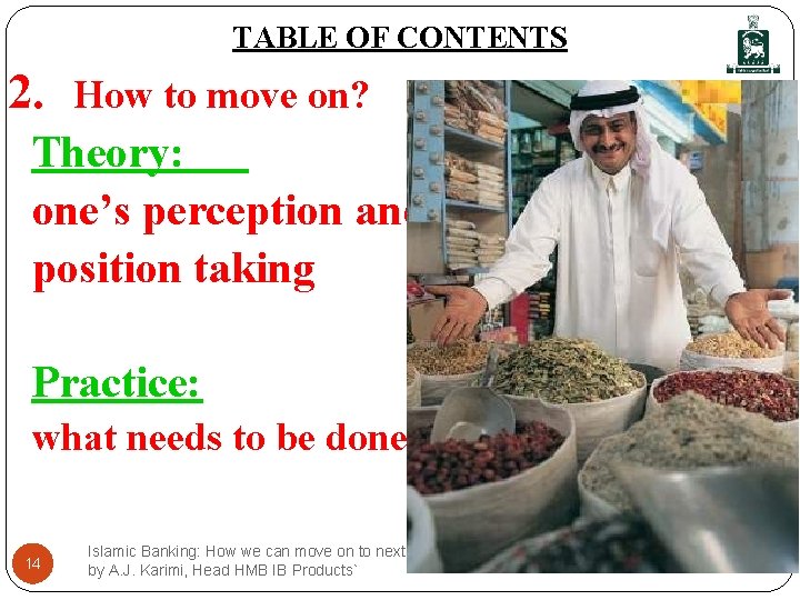 TABLE OF CONTENTS 2. How to move on? Theory: one’s perception and position taking