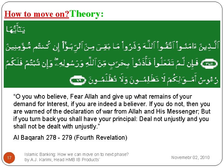 How to move on? Theory: “O you who believe, Fear Allah and give up