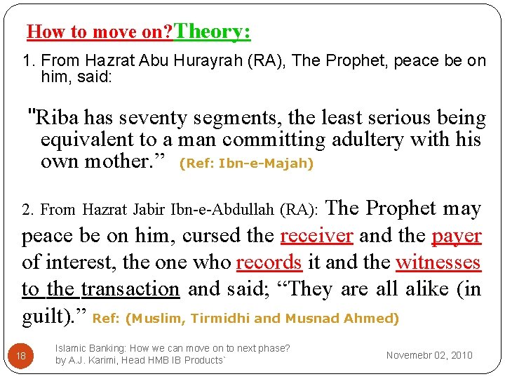 How to move on? Theory: 1. From Hazrat Abu Hurayrah (RA), The Prophet, peace