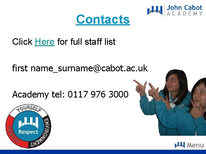 Contacts Click Here for full staff list first name_surname@cabot. ac. uk Academy tel: 0117