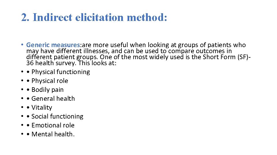 2. Indirect elicitation method: • Generic measures: are more useful when looking at groups