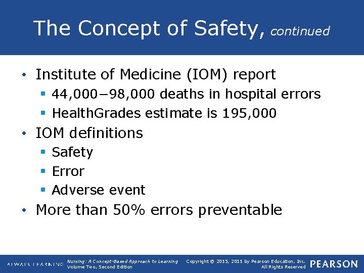 The Concept of Safety, continued • Institute of Medicine (IOM) report § 44, 000−