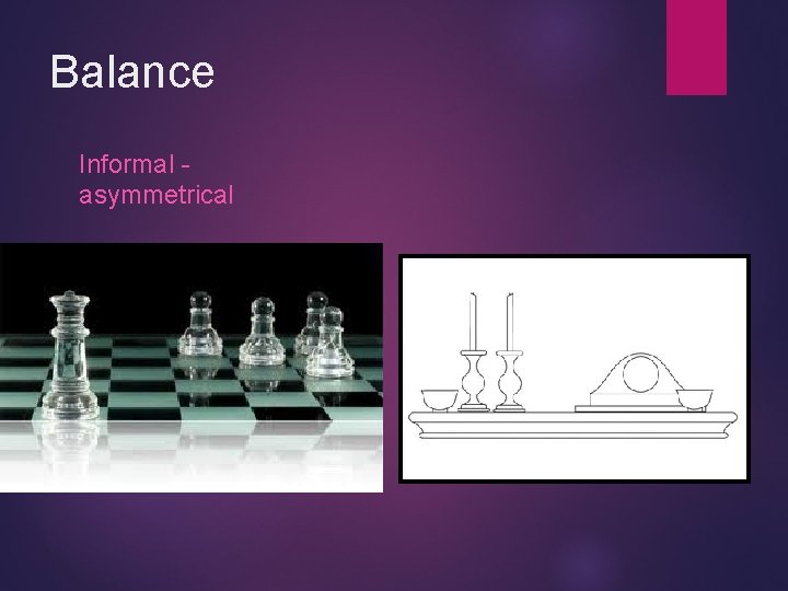 Balance Informal - asymmetrical 