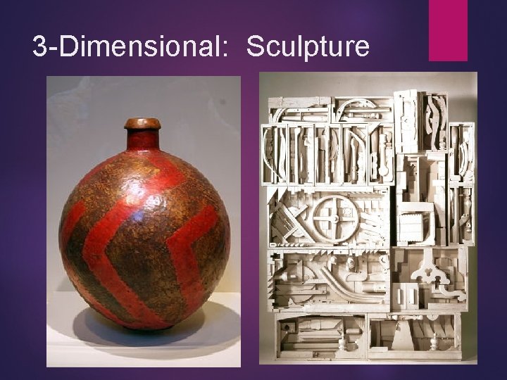 3 -Dimensional: Sculpture 