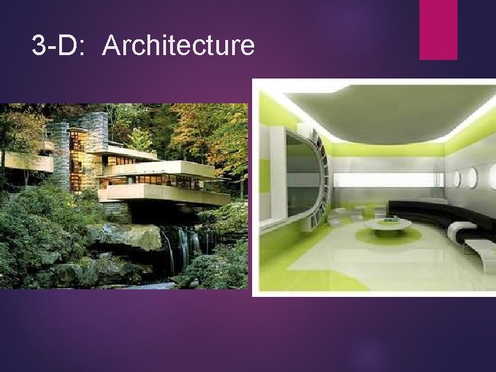 3 -D: Architecture 