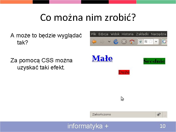 Co można nim zrobić? A może to będzie wyglądać tak? Za pomocą CSS można