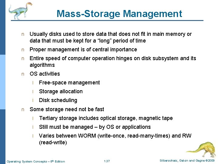 Mass-Storage Management n Usually disks used to store data that does not fit in