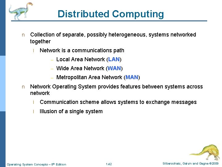 Distributed Computing n Collection of separate, possibly heterogeneous, systems networked together l n Network