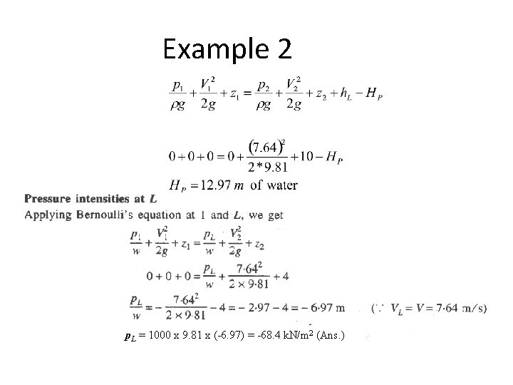 Example 2 p. L = 1000 x 9. 81 x (-6. 97) = -68.