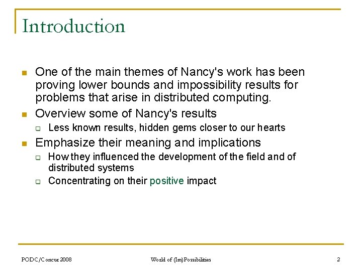 Introduction n n One of the main themes of Nancy's work has been proving