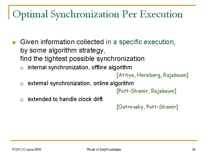 Optimal Synchronization Per Execution n Given information collected in a specific execution, by some