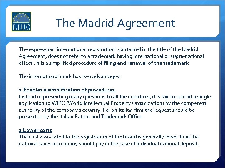 The Madrid Agreement The expression "international registration" contained in the title of the Madrid