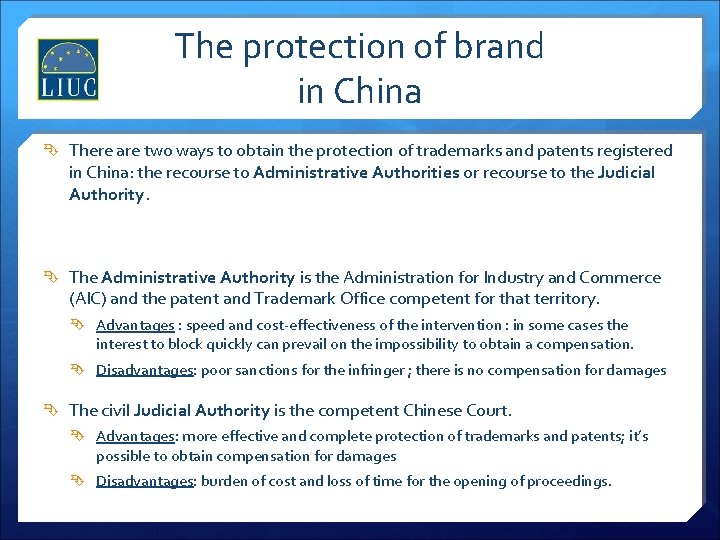 The protection of brand in China There are two ways to obtain the protection