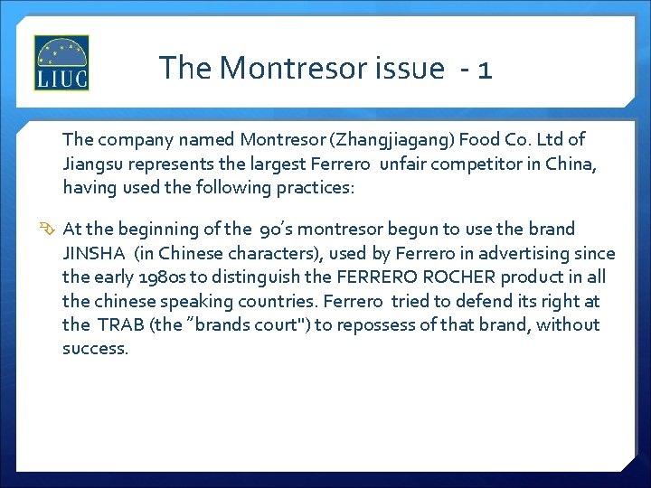 The Montresor issue - 1 The company named Montresor (Zhangjiagang) Food Co. Ltd of