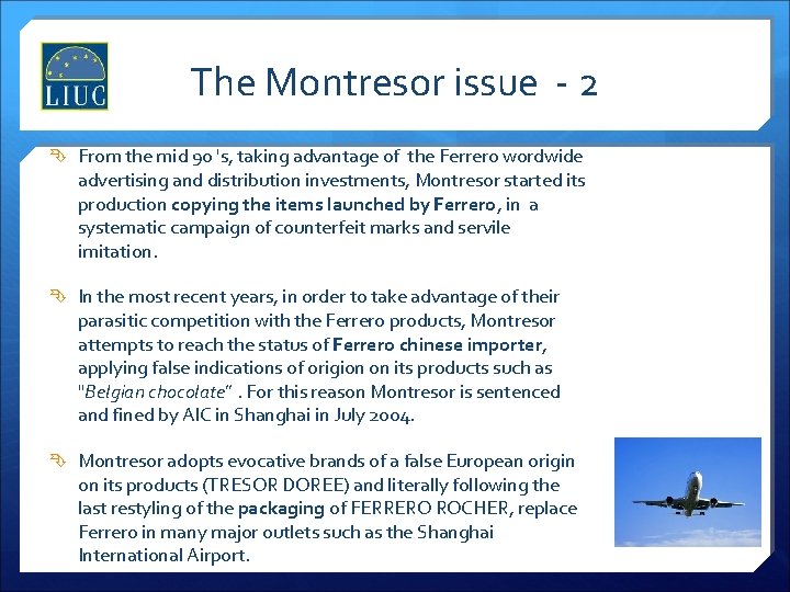 The Montresor issue - 2 From the mid 90 's, taking advantage of the