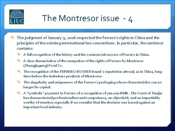 The Montresor issue - 4 The judgment of January 9, 2006 respected the Ferrero's