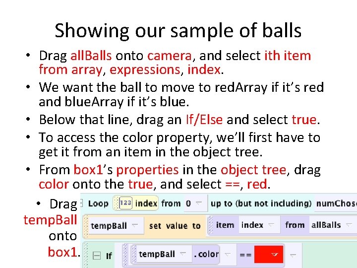 Showing our sample of balls • Drag all. Balls onto camera, and select ith