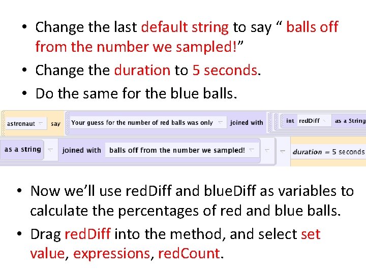 • Change the last default string to say “ balls off from the • Change the last default string to say “ balls off from the