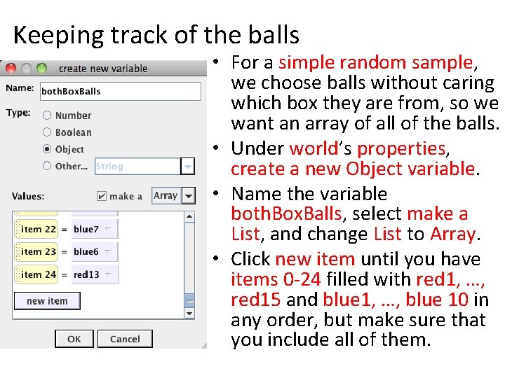 Keeping track of the balls • For a simple random sample, we choose balls