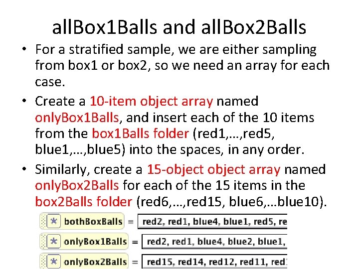 all. Box 1 Balls and all. Box 2 Balls • For a stratified sample, all. Box 1 Balls and all. Box 2 Balls • For a stratified sample,
