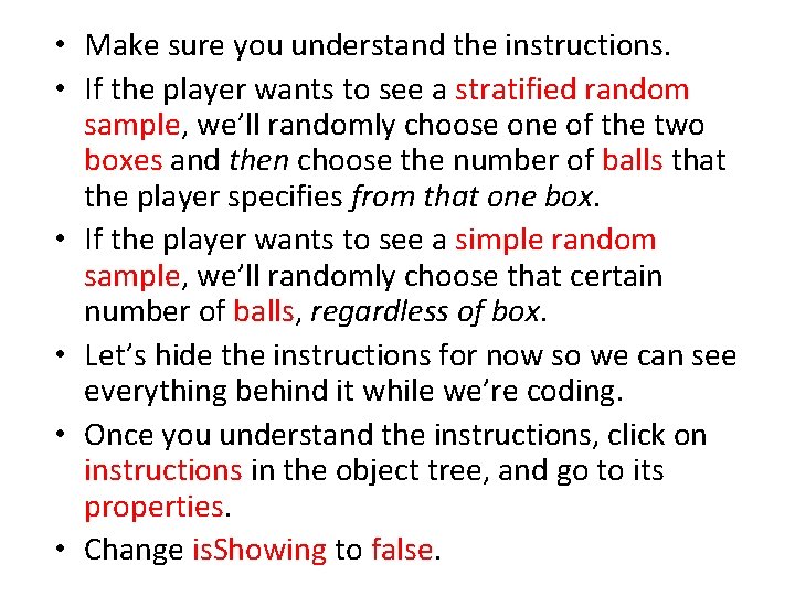  • Make sure you understand the instructions. • If the player wants to