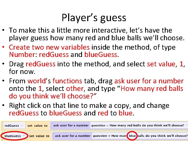 Player’s guess • To make this a little more interactive, let’s have the player