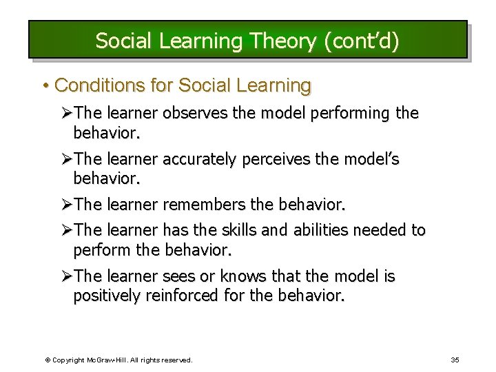 Social Learning Theory (cont’d) • Conditions for Social Learning ØThe learner observes the model Social Learning Theory (cont’d) • Conditions for Social Learning ØThe learner observes the model