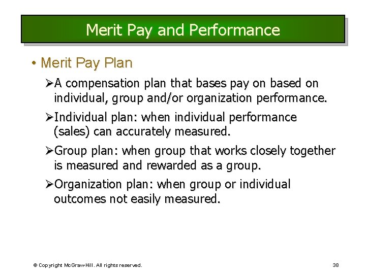Merit Pay and Performance • Merit Pay Plan ØA compensation plan that bases pay Merit Pay and Performance • Merit Pay Plan ØA compensation plan that bases pay