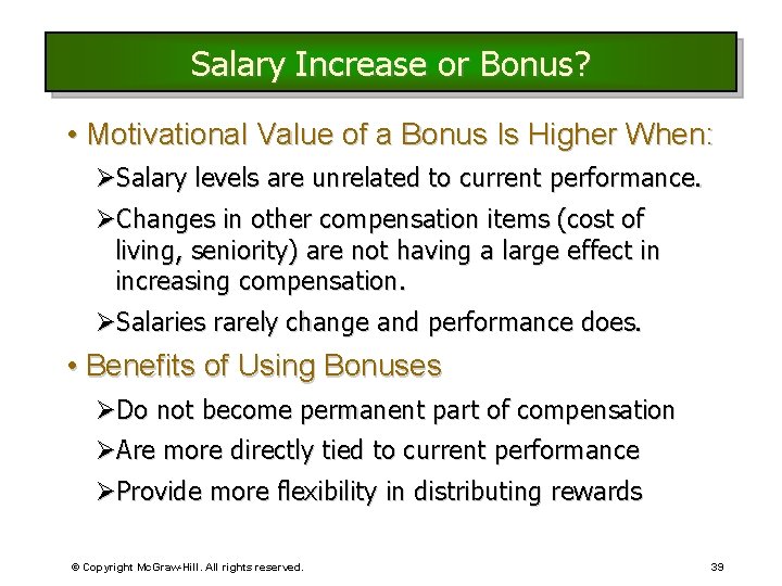 Salary Increase or Bonus? • Motivational Value of a Bonus Is Higher When: ØSalary Salary Increase or Bonus? • Motivational Value of a Bonus Is Higher When: ØSalary