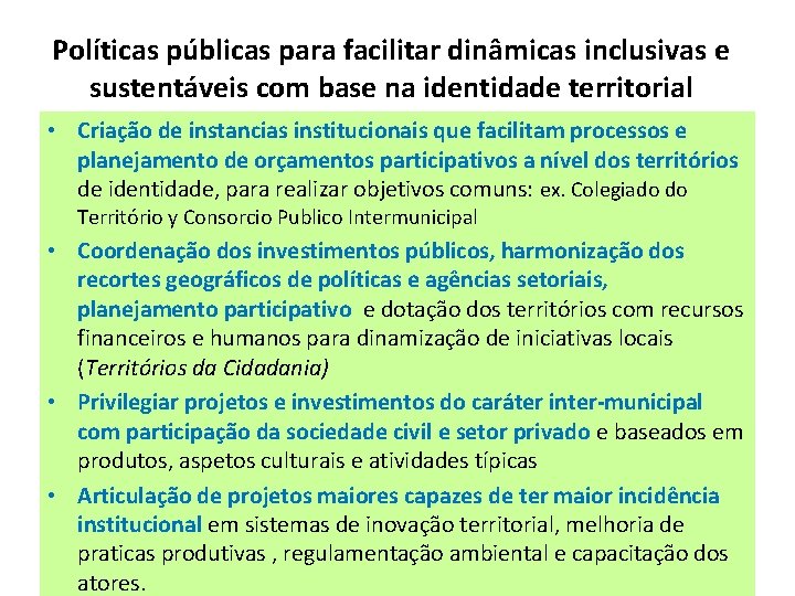 Políticas públicas para facilitar dinâmicas inclusivas e sustentáveis com base na identidade territorial •