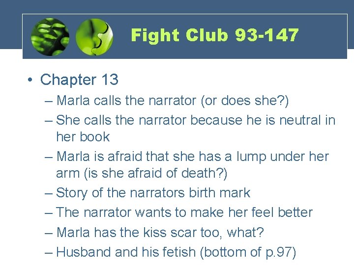 Fight Club 93 -147 • Chapter 13 – Marla calls the narrator (or does